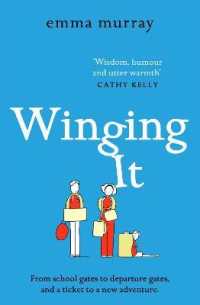 Winging It : The laugh-out-loud, page-turning new novel from Emma Murray (The Time Out Trilogy)