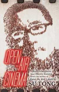 Open-Air Cinema : Reminiscences and Micro-Essays from the Author of Raise the Red Lantern