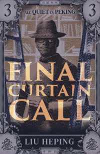 All Quiet in Peking : Final Curtain Call (All Quiet in Peking Series)