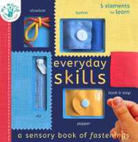Everyday Skills : A Sensory Book of Fastenings (My World) （Board Book）
