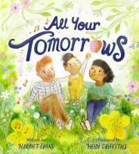 All Your Tomorrows : Hopes and dreams for your newborn