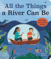 All the Things a River Can Be （Board Book）