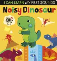 Noisy Dinosaur (I Can Learn) （Board Book）
