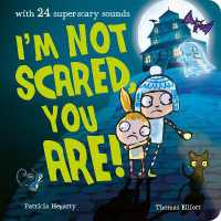 I'm Not Scared, You Are! （Board Book）