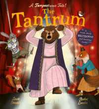 The Tantrum : A book about meltdowns and bawling bards! (Shakesbearean Tales)