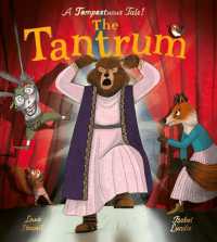 The Tantrum : A book about meltdowns and bawling bards! (Shakesbearean Tales)