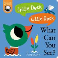 Little Duck! Little Duck! What Can You See? (What Can You See?) （Board Book）