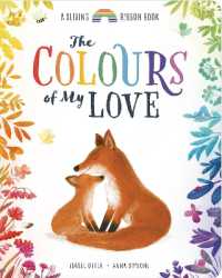 The Colours of My Love : A Sliding Ribbon Book （Board Book）