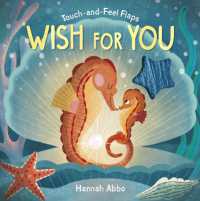 Touch-and-Feel Flaps: Wish for You (Touch-and-feel Flaps) （Board Book）