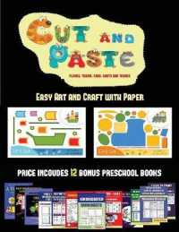 Easy Art and Craft with Paper (Cut and Paste Planes, Trains, Cars, Boats, and Trucks) : 20 full-color kindergarten cut and paste activity sheets designed to develop visuo-perceptive skills in preschool children. the price of this book includes 12 pri