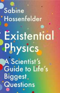 Existential Physics : A Scientist's Guide to Life's Biggest Questions