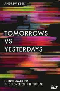 Tomorrows Versus Yesterdays : Conversations in Defense of the Future