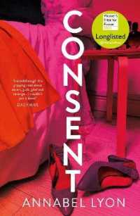 Consent : LONGLISTED FOR THE WOMEN'S PRIZE FOR FICTION