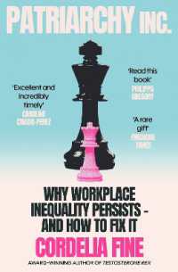 Patriarchy Inc. : Why Workplace Inequality Persists - and How to Fix It