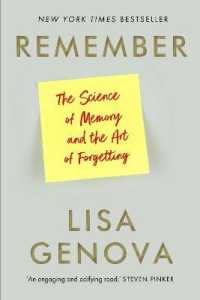 Remember : The Science of Memory and the Art of Forgetting