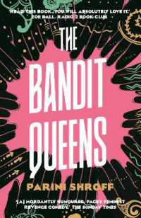 The Bandit Queens : Longlisted for the Women's Prize for Fiction 2023
