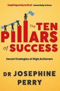 The Ten Pillars of Success : Secret Strategies of High Achievers