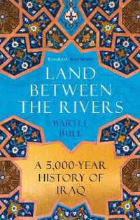 Land between the Rivers : A 5000-Year History of Iraq