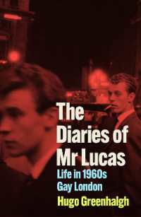 The Diaries of Mr Lucas : Life in 1960s Gay London