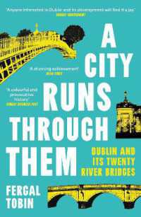 A City Runs through Them : Dublin and its Twenty River Bridges
