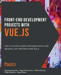 Front-End Development Projects with Vue.js : Learn to build scalable web applications and dynamic user interfaces with Vue 2