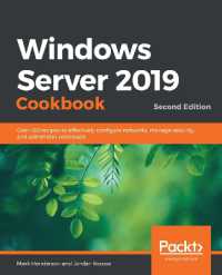 Windows Server 2019 Cookbook : Over 100 recipes to effectively configure networks, manage security, and administer workloads, 2nd Edition （2ND）