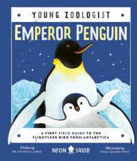 Emperor Penguin (Young Zoologist) : A First Field Guide to the Flightless Bird from Antarctica (Young Zoologist)