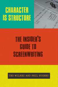 映画脚本ガイド<br>Character is Structure : The Insider's Guide to Screenwriting