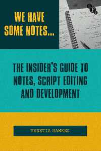 We Have Some Notes... : The Insider's Guide to Notes, Script Editing and Development
