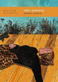 『グレイ・ガーデンズ』（BFI映画古典叢書・第２版）<br>Grey Gardens (Bfi Film Classics) （2ND）