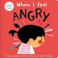 When I Feel Angry : A Book about Feelings （Board Book）