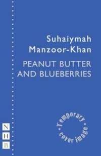 Peanut Butter and Blueberries (Nhb Modern Plays)