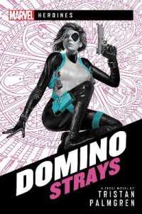 Domino: Strays : A Marvel Heroines Novel (Marvel Heroines) -- Paperback / softback （Paperback）