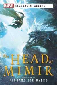 The Head of Mimir : A Marvel Legends of Asgard Novel (Marvel Legends of Asgard)