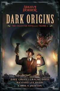 Dark Origins : Arkham Horror: the Collected Novellas, Vol. 1 (Arkham Horror)