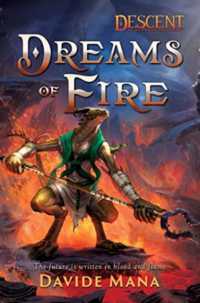 Dreams of Fire : A Descent: Legends of the Dark Novel (Descent: Legends of the Dark)