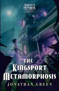The Kingsport Metamorphosis : An Arkham Horror Investigators Gamebook (Arkham Horror Investigators Gamebooks)