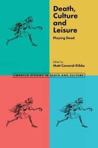 Death, Culture & Leisure : Playing Dead (Emerald Studies in Death and Culture)