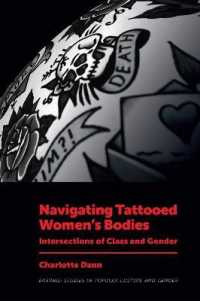 Navigating Tattooed Women's Bodies : Intersections of Class and Gender (Emerald Studies in Popular Culture and Gender)