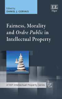 知的所有権にみる公正、道徳と公序<br>Fairness, Morality and Ordre Public in Intellectual Property (Atrip Intellectual Property series)