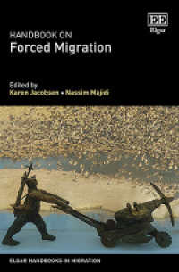 強制移住ハンドブック<br>Handbook on Forced Migration (Elgar Handbooks in Migration)