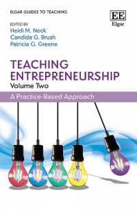 Teaching Entrepreneurship, Volume Two : A Practice-Based Approach (Elgar Guides to Teaching)