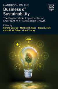 持続可能性ビジネス・ハンドブック<br>Handbook on the Business of Sustainability : The Organization, Implementation, and Practice of Sustainable Growth (Research Handbooks in Business and Management series)