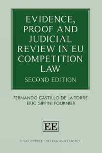 ＥＵ競争法における証拠、立証と司法審査（第２版）<br>Evidence, Proof and Judicial Review in EU Competition Law : Second Edition (Elgar Competition Law and Practice series) （2ND）