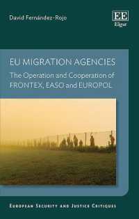 EU Migration Agencies : The Operation and Cooperation of FRONTEX, EASO and EUROPOL (European Security and Justice Critiques series)