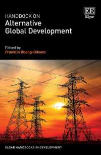 代替的グローバル開発ハンドブック<br>Handbook on Alternative Global Development (Elgar Handbooks in Development)