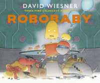 デイヴィッド・ウィ－ズナ－作『ロボベイビ－』（原書）<br>Robobaby