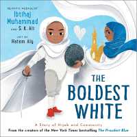 The Boldest White : A Story of Hijab and Community (The Proudest Blue)