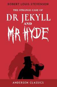 The Strange Case of Dr Jekyll and Mr Hyde : The Original Unabridged Text (Andersen Ya Classics)