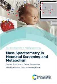 Mass Spectrometry in Neonatal Screening and Metabolism : Current Practice and Future Perspectives (New Developments in Mass Spectrometry)